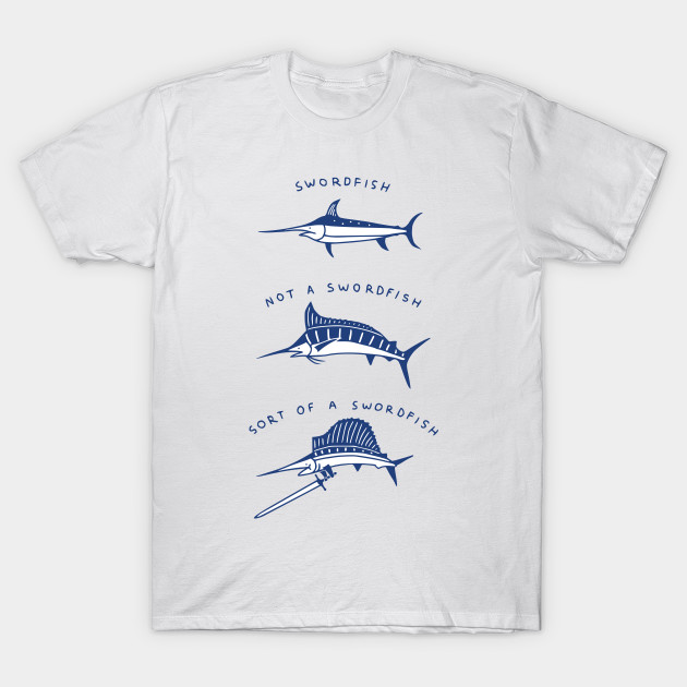 Know Your Swordfish T-Shirt-TOZ